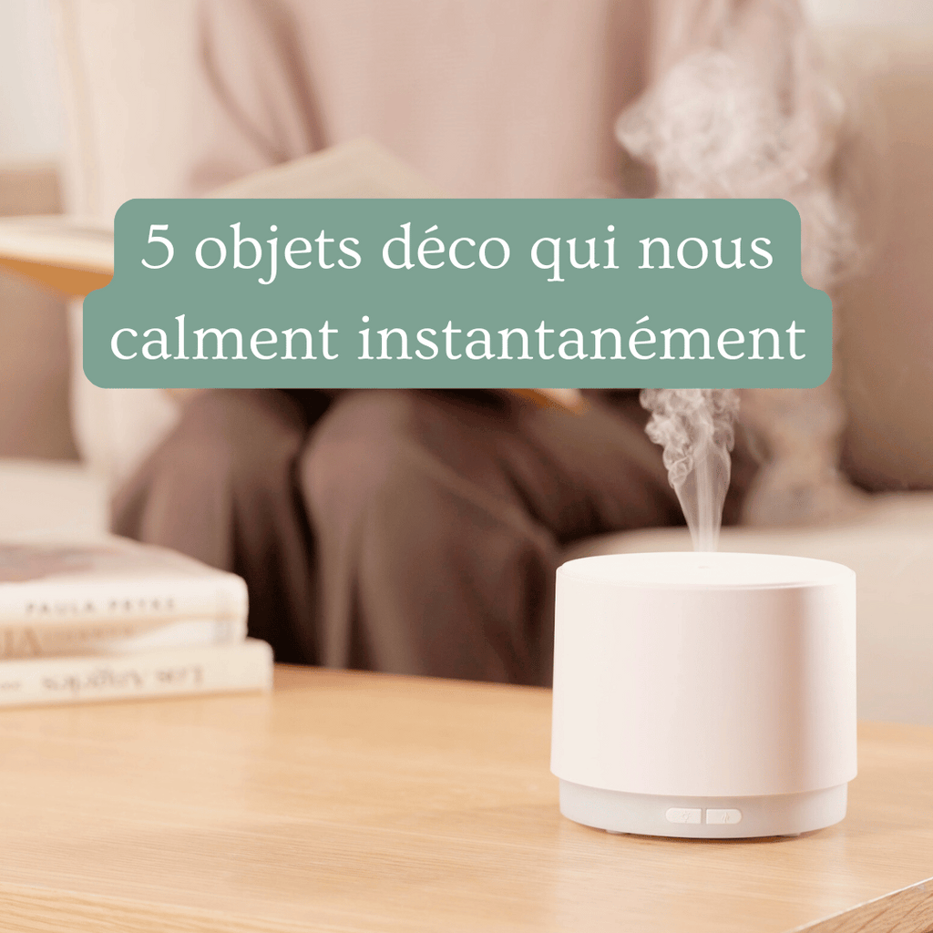 5 objets déco qui nous calment instantanément 🌿